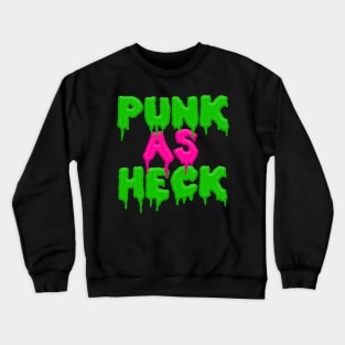 Punk As Heck Crewneck Sweatshirt